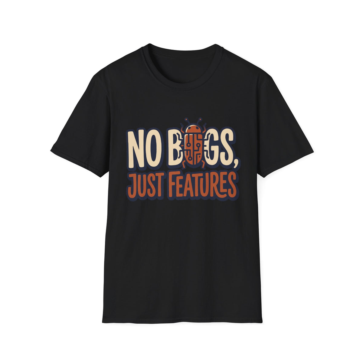 No bugs just features