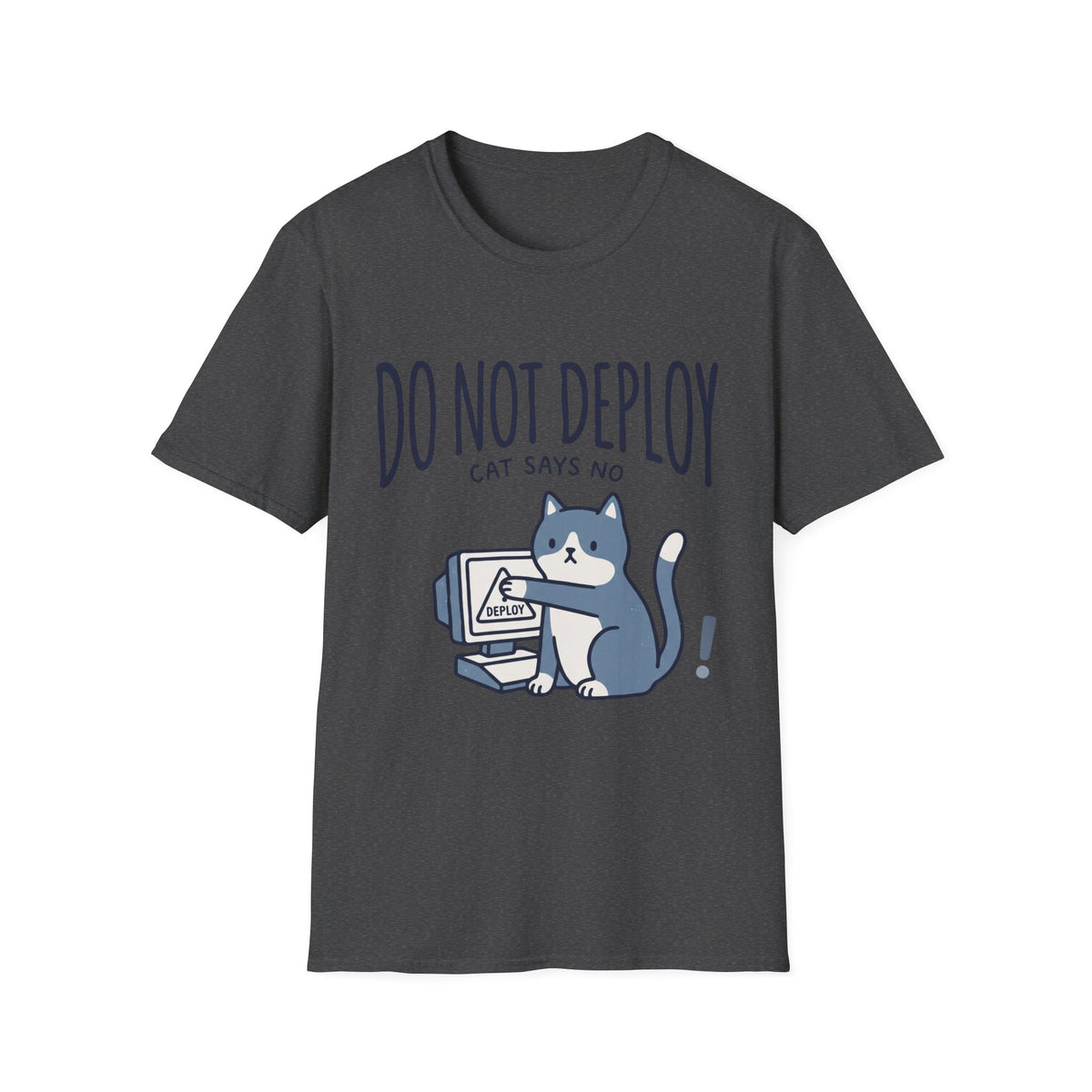 Do not deploy cat says no