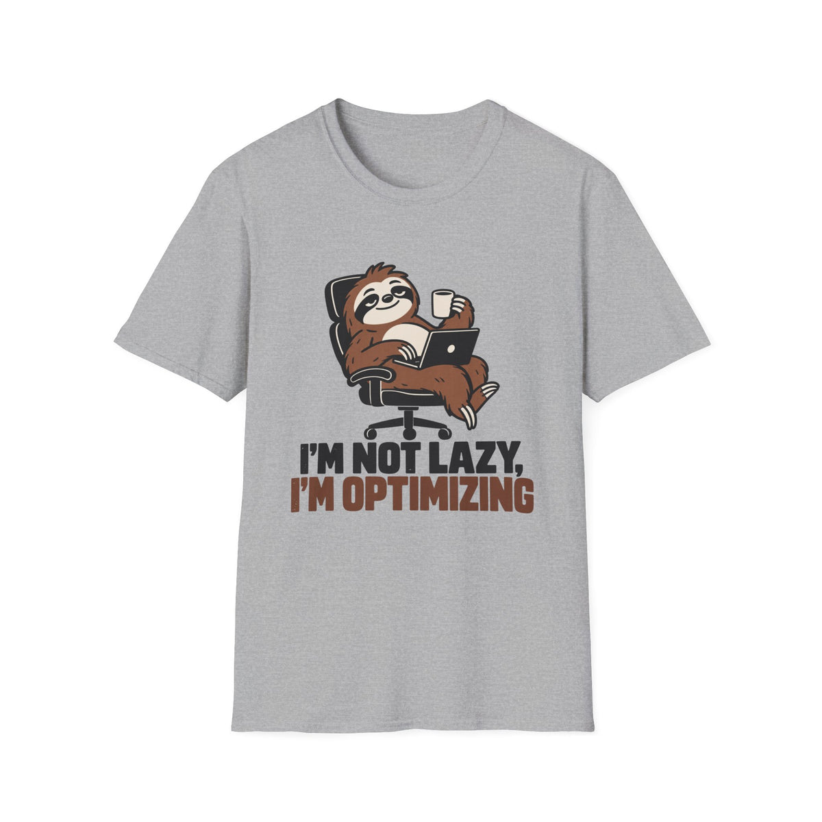 “I’m Not Lazy, I’m Optimizing” T-Shirt