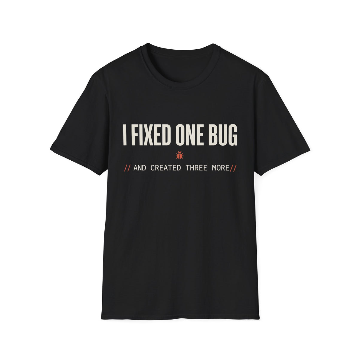I fixed one bug and created three more