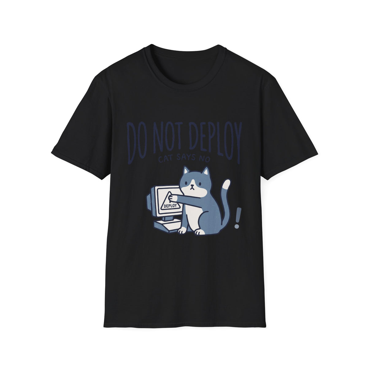 Do not deploy cat says no
