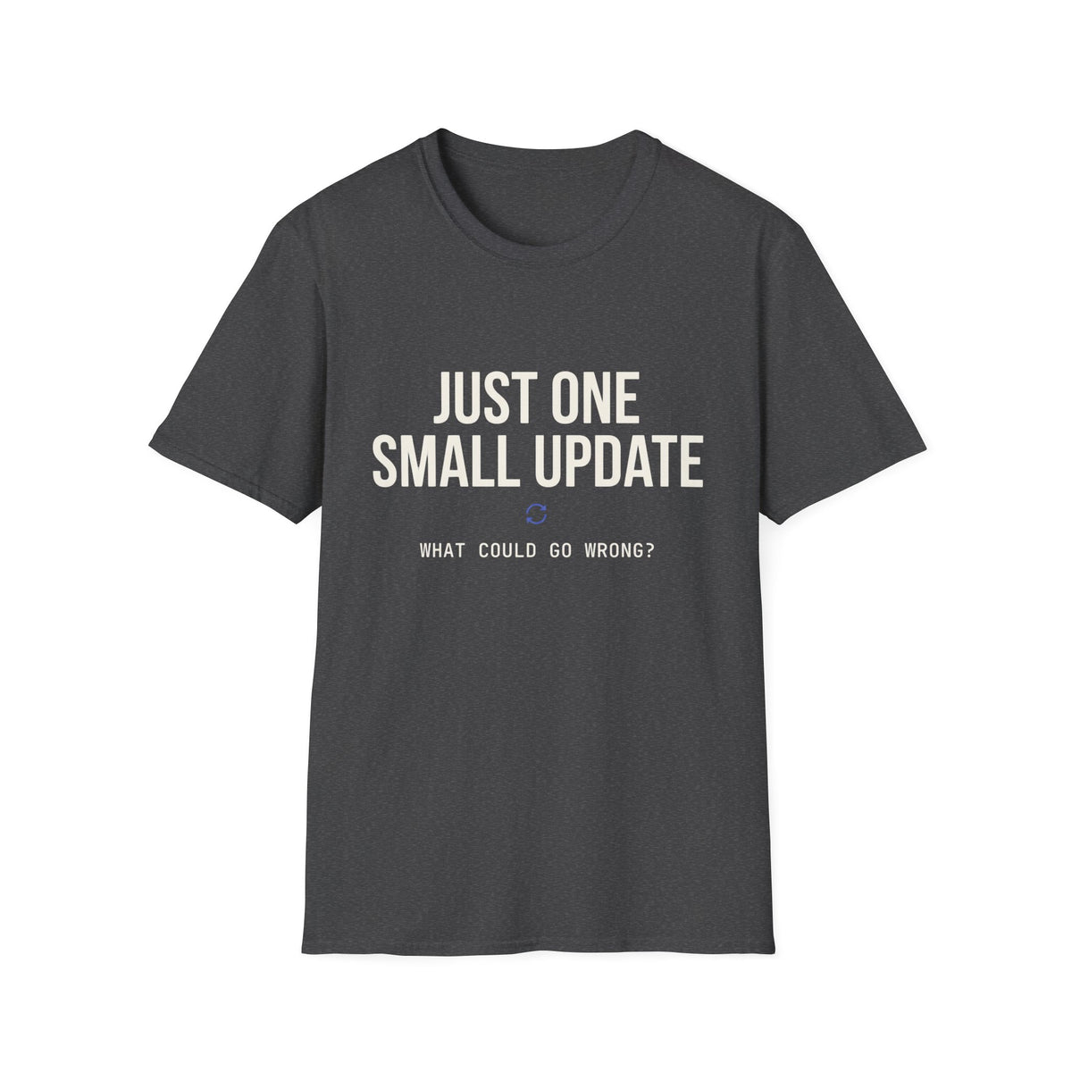 Just one small update what could go wrong