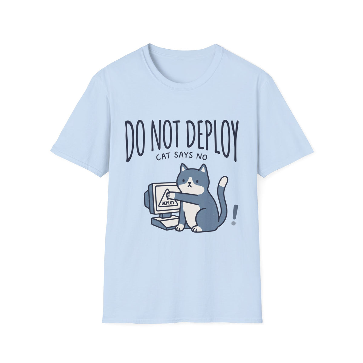 Do not deploy cat says no