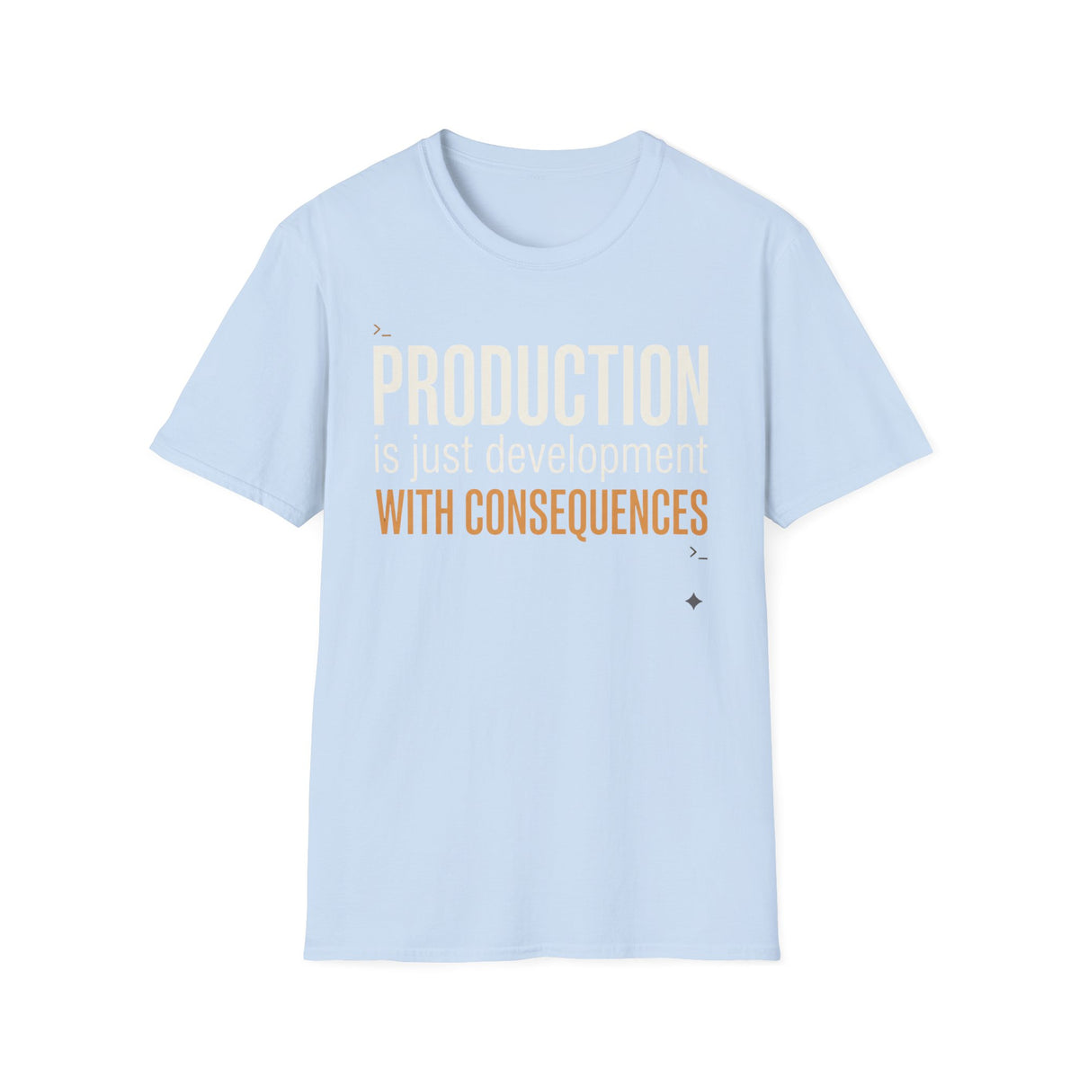 Production is development with consequences
