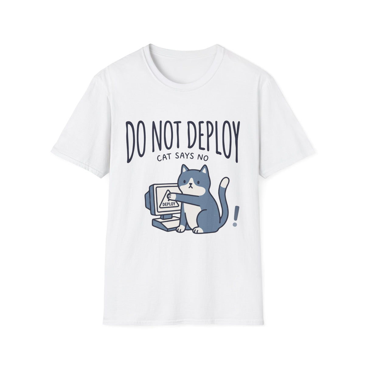 Do not deploy cat says no