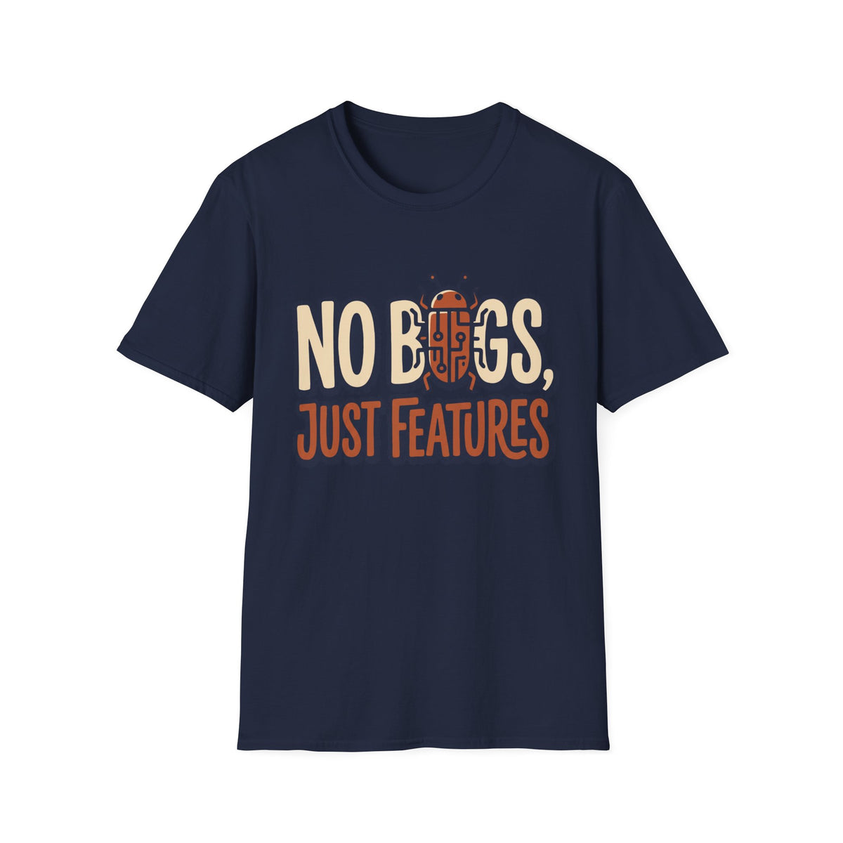No bugs just features