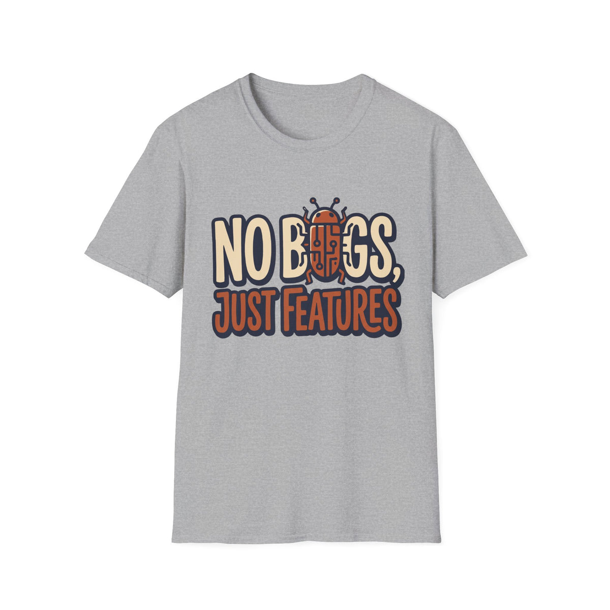No bugs just features