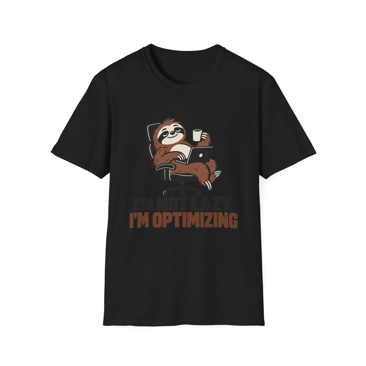 “I’m Not Lazy, I’m Optimizing” T-Shirt