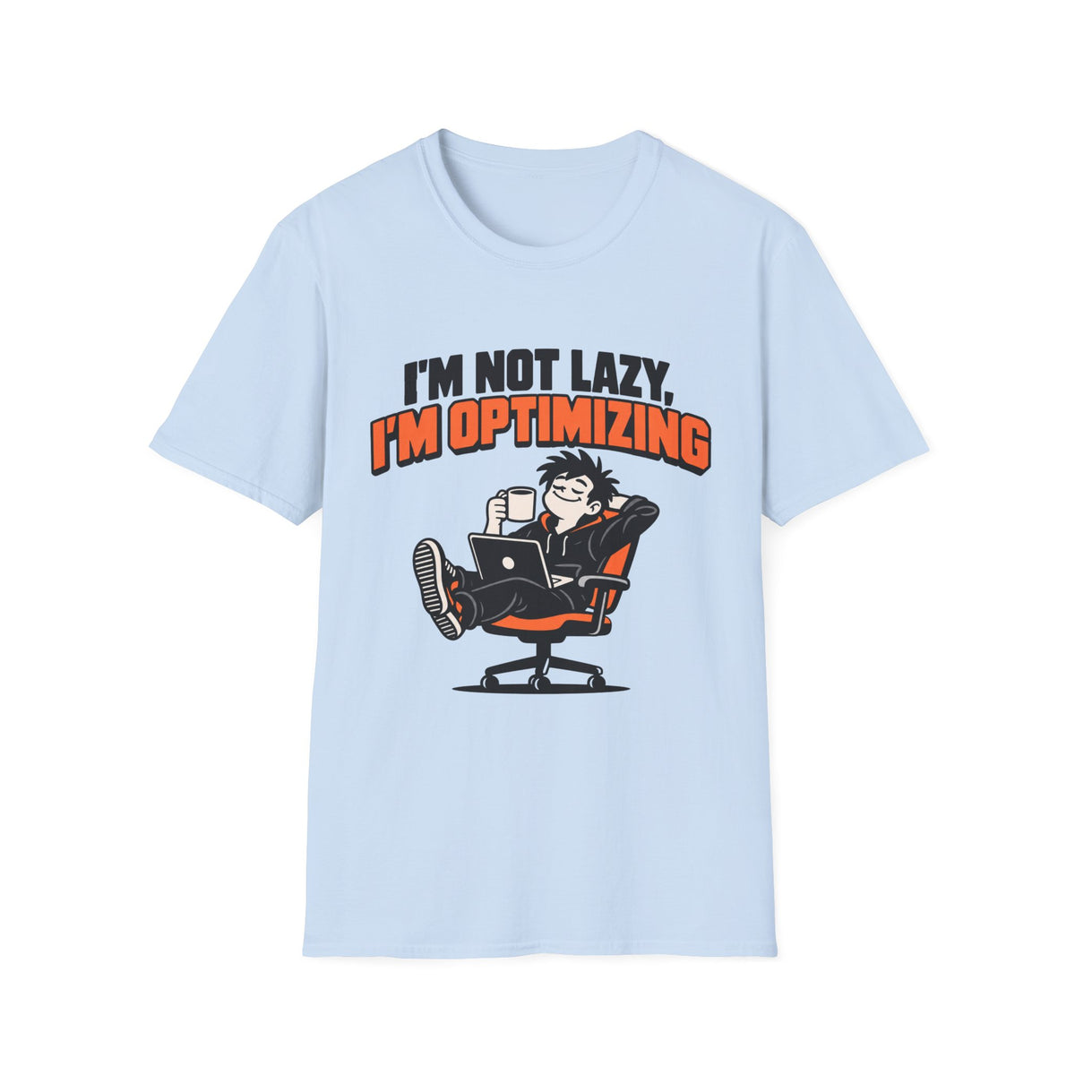 I'm not lazy, I'm optimizing