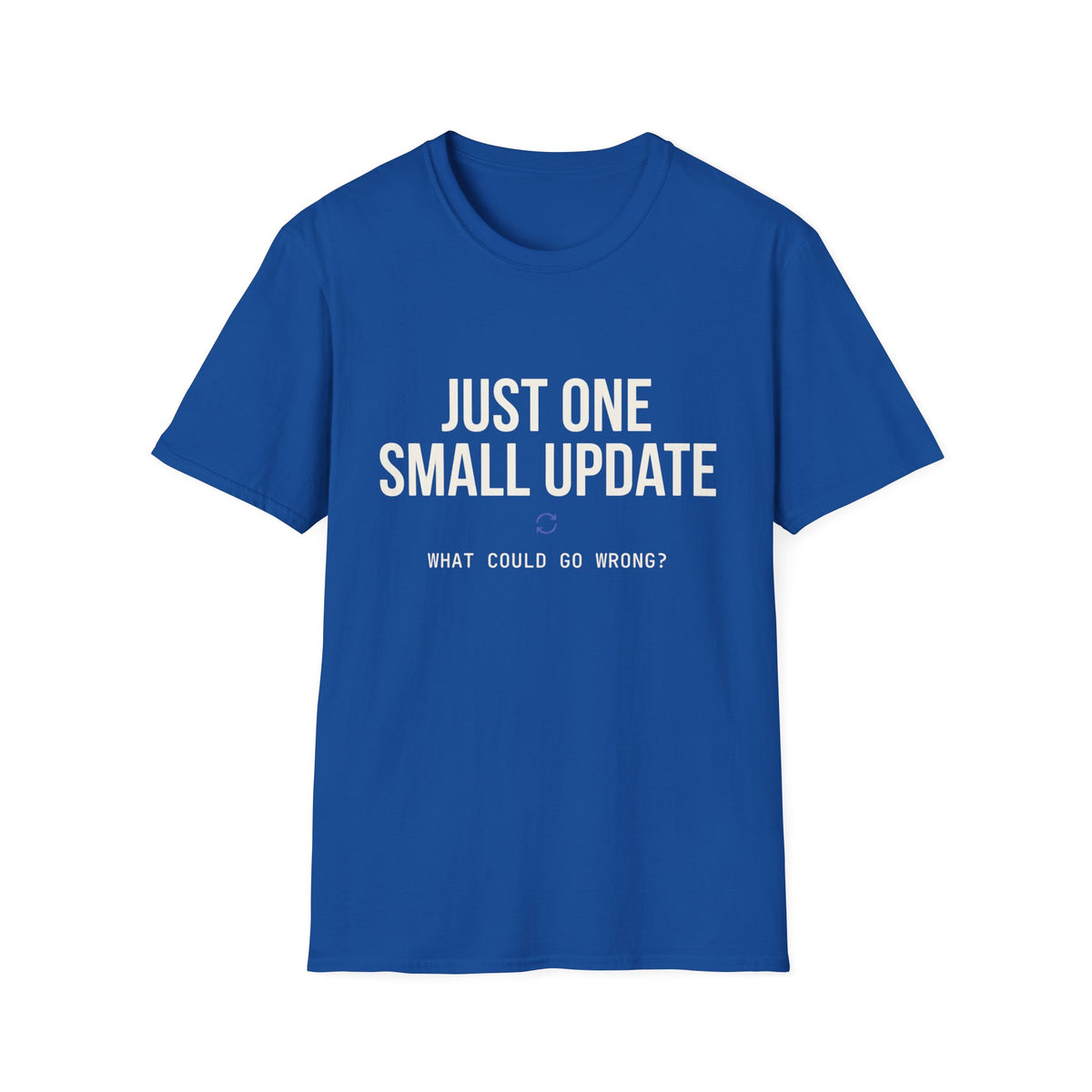 Just one small update what could go wrong