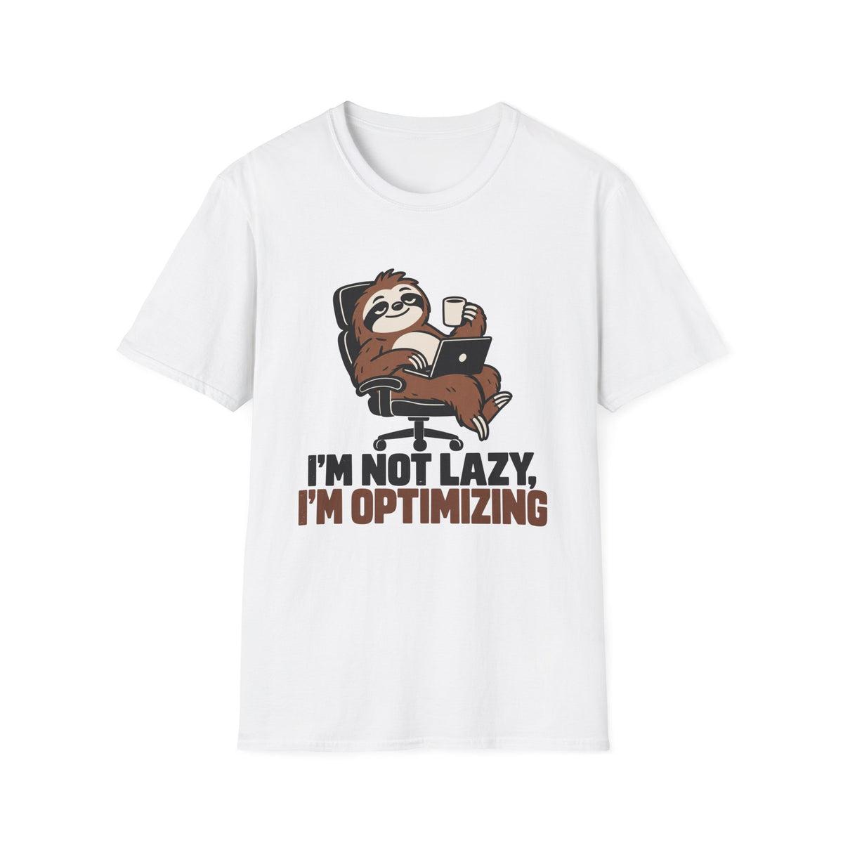 “I’m Not Lazy, I’m Optimizing” T-Shirt