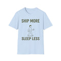 Ship more sleep less