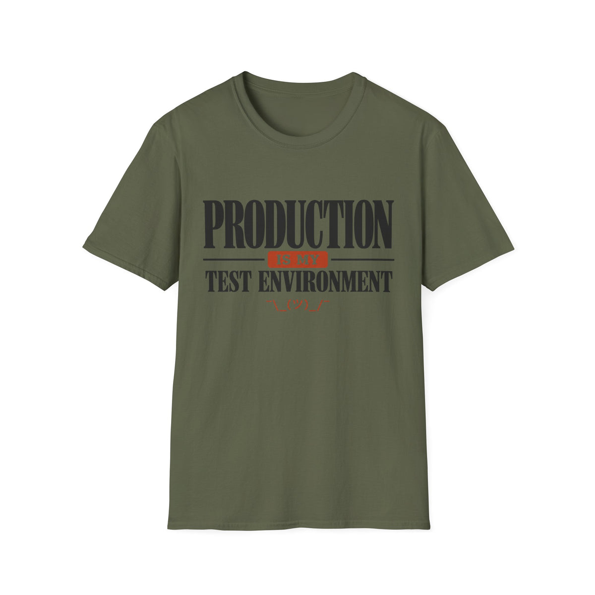 Production is my test environment